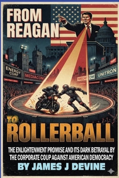 From Reagan to Rollerball