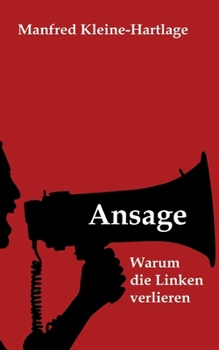 Paperback Ansage: Warum die Linken verlieren [German] Book