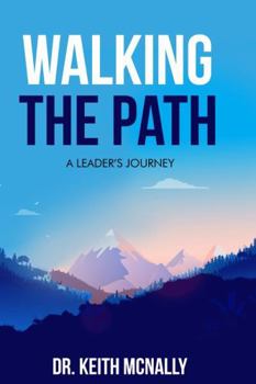 Paperback Walking the Path: A Leader's Journey Book