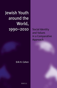 Hardcover Jewish Youth Around the World, 1990-2010: Social Identity and Values in a Comparative Approach Book