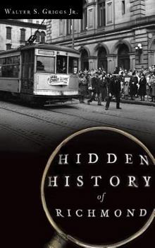 Hidden History of Richmond - Book  of the Hidden History