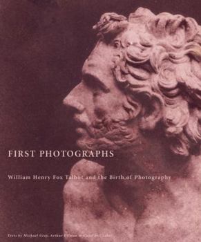 Hardcover First Photographs: William Henry Fox Talbot and the Birth of Photography Book