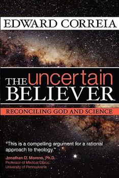 Paperback The Uncertain Believer: Reconciling God and Science Book