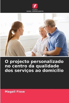 Paperback O projecto personalizado no centro da qualidade dos serviços ao domicílio [Portuguese] Book