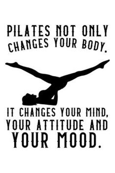 PILATES NOT ONLY CHANGES YOUR BODY: College Ruled Journal, Diary, Notebook, 6x9 inches with 120 Pages.