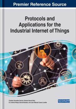 Hardcover Protocols and Applications for the Industrial Internet of Things Book