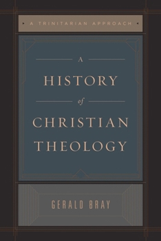 Paperback A History of Christian Theology: A Trinitarian Approach Book