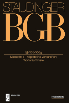 §§ 535-556g: (Mietrecht 1 - Allgemeine Vorschriften; Wohnraummiete)