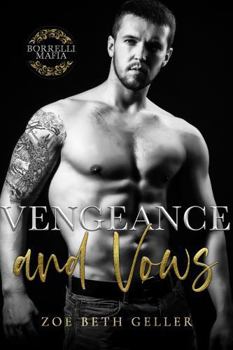 Paperback Vengeance and Vows: A Dark Mafia Romance (Borrelli Mafia) Book