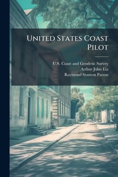 United States Coast Pilot: Atlantic Coast. Gulf of Mexico from Key West to the Rio Grande