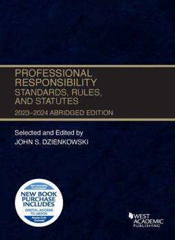 Paperback Professional Responsibility, Standards, Rules, and Statutes, Abridged, 2023-2024 (Selected Statutes) Book