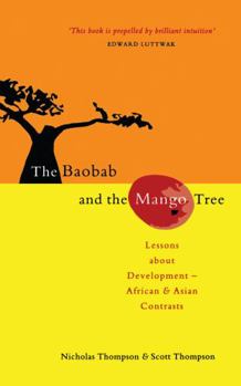 Paperback The Baobab and the Mango Tree: Africa, the Asian Tigers and the Developing World Book