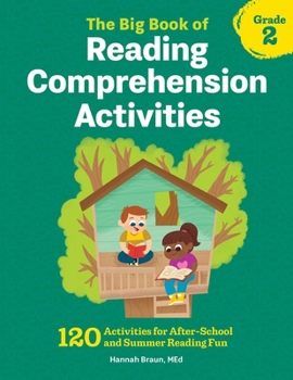 Paperback The Big Book of Reading Comprehension Activities, Grade 2: 120 Activities for After-School and Summer Reading Fun Book