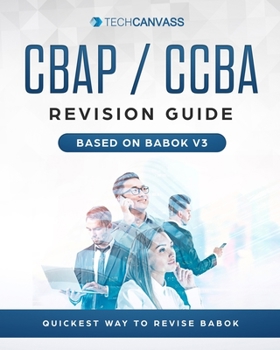 Paperback CBAP CCBA Revision Guide: Based on BABOK v3 Book