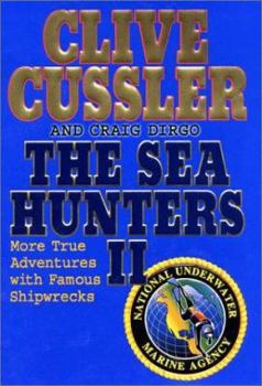 Hardcover The Sea Hunters II: More True Adventures with Famous Shipwrecks Book