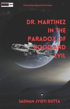 Paperback Dr. Martinez in the Paradox of Good and Evil Book