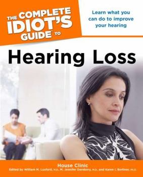 Paperback The Complete Idiot's Guide to Hearing Loss Book
