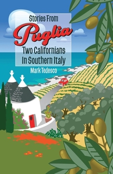 Paperback Stories From Puglia: Two Californians in Southern Italy Book