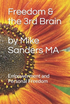 Paperback Freedom and the 3rd Brain: Empowerment and Personal Freedom Book