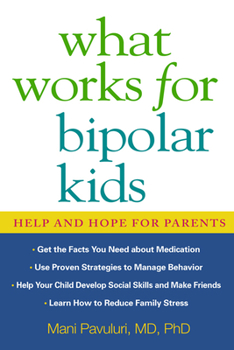Paperback What Works for Bipolar Kids: Help and Hope for Parents Book
