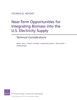 Paperback Near-Term Opportunities for Integrating Biomass into the U.S. Electricity Supply: Technical Considerations Book