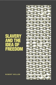 Hardcover Slavery and the Idea of Freedom Book