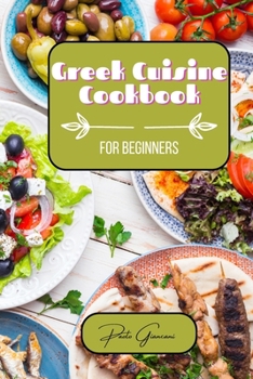 Paperback Greek Cuisine Cookbook for Beginners Book