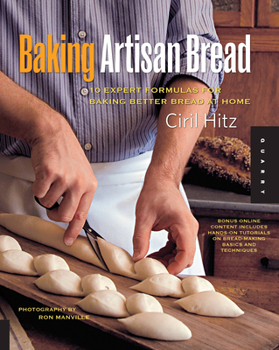 Paperback Baking Artisan Bread: 10 Expert Formulas for Baking Better Bread at Home Book