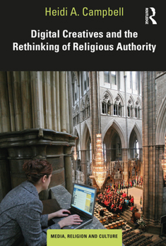 Paperback Digital Creatives and the Rethinking of Religious Authority Book