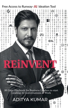 Hardcover REiNVENT: 30-Day Playbook for Business Leaders to Lead AI Conversations at Work Book