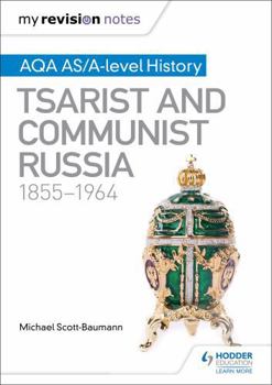 Paperback My Revision Notes: Aqa As/A-Level History: Tsarist and Communist Russia, 1855-1964 Book