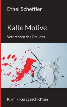 Paperback Kalte Motive: Verbrechen des Grauens [German] Book