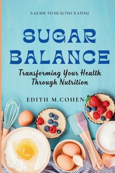 Paperback Sugar Balance: Transforming Your Health Through Nutrition Book