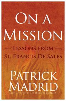 Paperback On a Mission: Lessons from St. Francis de Sales Book