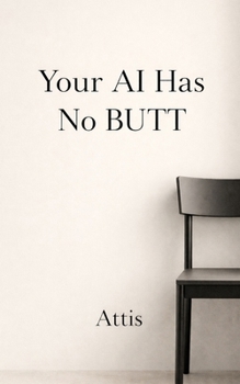 Paperback Your AI Has No BUTT Book