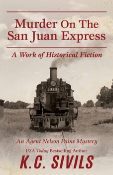 Paperback Murder On The San Juan Express: An Agent Nelson Paine Mystery Book