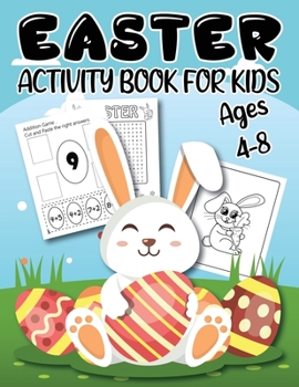 Easter Activity Book For Kids Ages 4-8: Fun Workbook Game , Easter Coloring Pages, Cut And Paste Scissor Skills, Easter Word Search For Kids And More