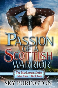 Passion of a Scottish Warrior: The MacLomain Series: Later Years Book 4 - Book #4 of the MacLomain: Later Years