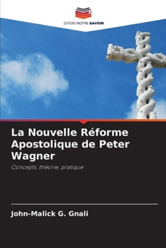 Paperback La Nouvelle Réforme Apostolique de Peter Wagner [French] Book