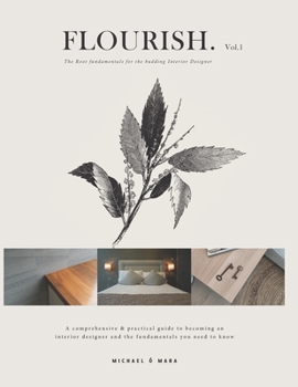 Paperback FLOURISH. Vol 1: The Root fundamentals for the budding Interior Designer Book