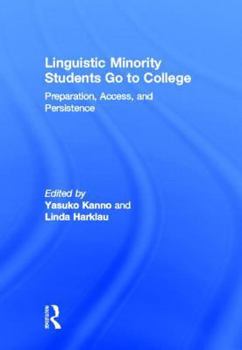 Hardcover Linguistic Minority Students Go to College: Preparation, Access, and Persistence Book
