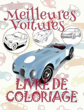 Livres de Coloriage Meilleures Voitures: ✎ Best Cars Adult Coloring Book Car Coloring Book 8 Year Old ✎ (Coloring Books Naughty) Coloring Book 1 Voitures Livres de Coloriage Pour Adulte ✍