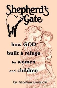 Paperback Shepherd's Gate: How God Built a Refuge for Women and Children Book