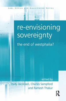 Paperback Re-Envisioning Sovereignty: The End of Westphalia? Book