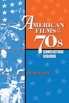 Paperback American Films of the 70s: Conflicting Visions Book