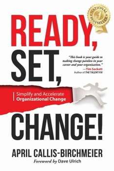 Paperback READY, Set, Change!: Simplify and Accelerate Organizational Change Book