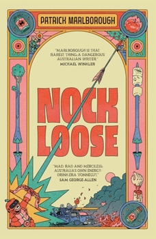 Nock Loose: Game of Thrones meets Wake in Fright meets Kill Bill meets The Simpsons