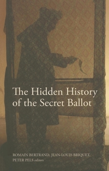 Paperback The Hidden History of the Secret Ballot Book