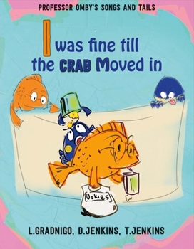 Hardcover I Was Fine Till the Crab Moved In.: Volume 1 Book