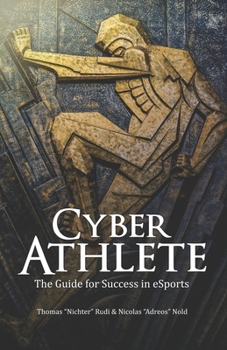 Paperback Cyber Athlete: The Guide for Success in eSports Book